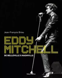 Eddy Mitchell - De Belleville à Nashville