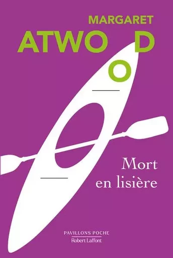 Mort en lisière - Margaret Atwood - Groupe Robert Laffont