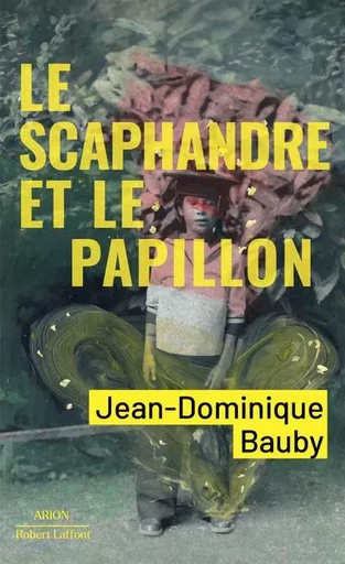 Le Scaphandre et le papillon - Jean-Dominique Bauby - Groupe Robert Laffont