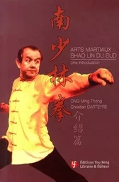 ARTS MARTIAUX SHAOLIN DU SUD : UNE INTRODUCTION