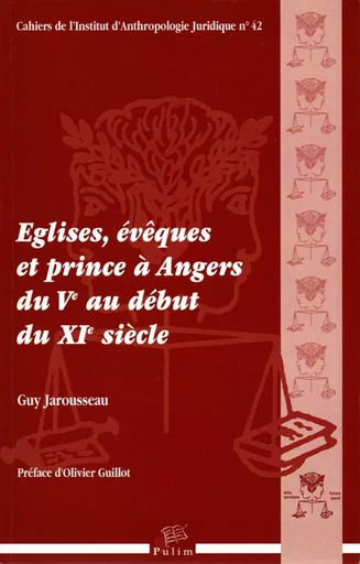 Églises, évêques et prince à Angers du Ve au début du XIe siècle -  - PU LIMOGES