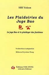 LES PLAIDOIRIES DU JUGE BAO : LE JUGE BAO ET LE PLAIDOYER DES FANTOMES