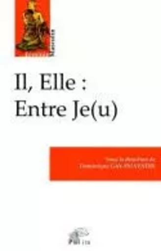 Il, elle, entre je(u) -  - PU LIMOGES