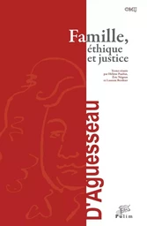 Famille, éthique et justice - actes du colloque organisé à Limoges, le 17 octobre 2014