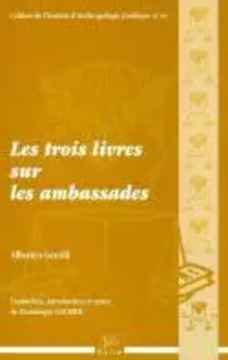 LES TROIS LIVRES SUR LES AMBASSADES -  GENTILI ALBERICO - PU LIMOGES