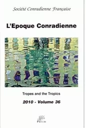 L'EPOQUE CONRADIENNE VOL. 36. TROPES AND THE TROPICS