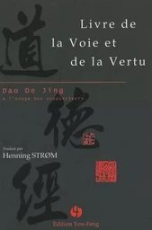 Livre de la voie et de la vertu - Dao de jing à l'usage des acupuncteurs