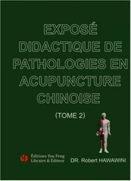 Exposé didactique de pathologies en acupuncture chinoise