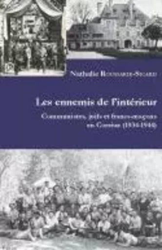 Les ennemis de l'intérieur - communistes, Juifs et francs-maçons en Corrèze, 1934-1944 -  - PU LIMOGES