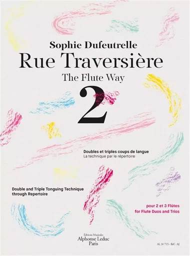 SOPHIE DUFEUTRELLE: RUE TRAVERSIERE 2 - DOUBLE AND TRIPLE TONGUING -  DUFEUTRELLE, SOPHIE - ALPHONSE LEDUC