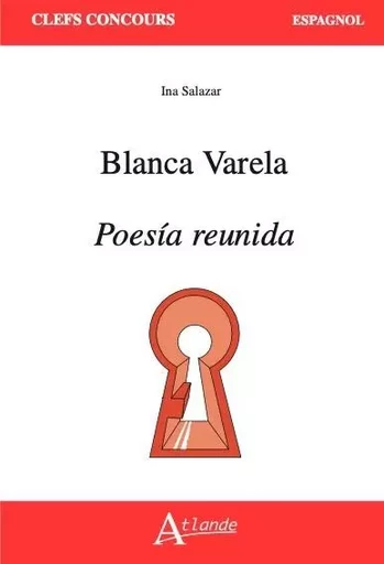 Blanca Varela, Poesia reunida - Ina SALAZAR - ATLANDE