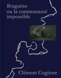 Braguino Ou La Communaute Impossible