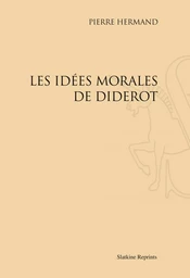 LES IDEES MORALES DE DIDEROT. (1923)