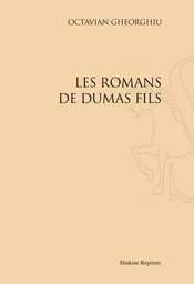 LES ROMANS DE DUMAS FILS. (1931)