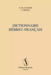 DICTIONNAIRE HEBREU-FRANCAIS. PRESENTATION DE GERARD WEIL. (1859)