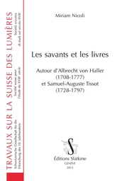 LES SAVANTS ET LES LIVRES. AUTOUR D'ALBRECT VON HALLER ET SAMUEL-AUGUSTE TISSOT.