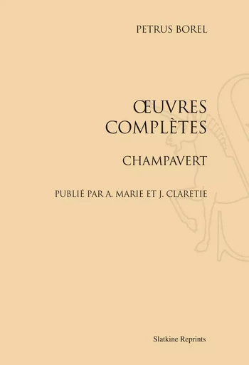 CHAMPAVERT. (1922) -  BOREL Petrus - SLATKIN REPRINT