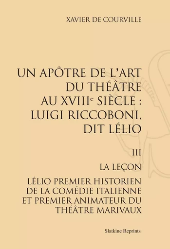 LUIGI RICCOBONI, DIT LELIO. T3 ET FIN : LA LECON. (1958) -  COURVILLE XAVIER DE - SLATKIN REPRINT