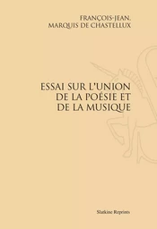 ESSAI SUR L'UNION DE LA POESIE ET DE LA MUSIQUE. (1765)