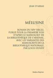 MELUSINE. ROMAN DU XIVE SIECLE. (1932)