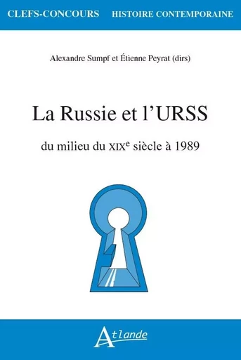 La Russie et l'URSS - Alexandre Sumpf, Etienne Peyrat - ATLANDE