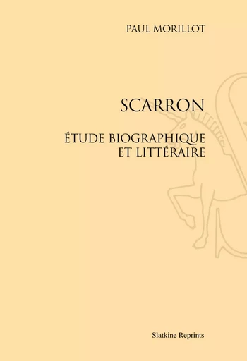 SCARRON. (1888) -  MORILLOT PAUL - SLATKIN REPRINT