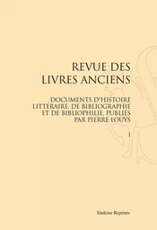 REVUE DES LIVRES ANCIENS. (1914-1917) 2 VOL.