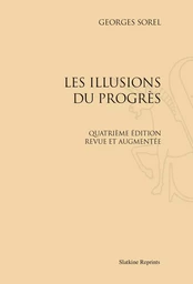 LES ILLUSIONS DU PROGRES. QUATRIEME EDITION AUGMENTEE. (1921)