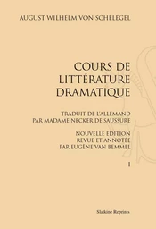 COURS DE LITTERATURE DRAMATIQUE. TRADUIT DE L'ALLEMAND PAR MME NECKER DE SAUSSURE. 2VOLS (1865)