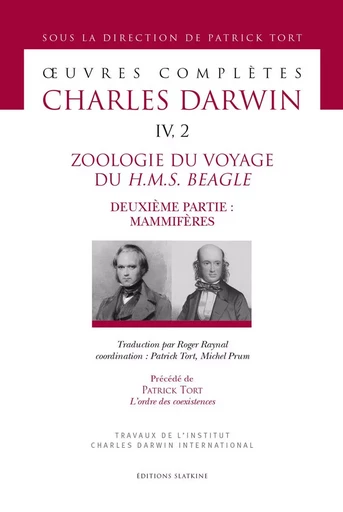 ZOOLOGIE DU VOYAGE DU H.M.S. BEAGLE. 2EME PARTIE : MAMMIFERES. OEUVRES COMPLETES T4/2. -  DARWIN CHARLES - SLATKINE