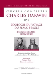 ZOOLOGIE DU VOYAGE DU H.M.S. BEAGLE. 2EME PARTIE : MAMMIFERES. OEUVRES COMPLETES T4/2.