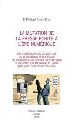 LA MUTATION DE LA PRESSE ECRITE A L'ERE NUMERIQUE