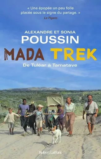 Mada Trek - De Tuléar à Tamatave - Alexandre Poussin, Sonia Poussin - Groupe Robert Laffont