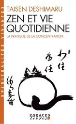 Zen et vie quotidienne (Espaces Libres - Spiritualités Vivantes)