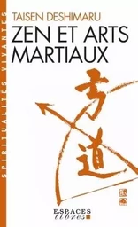 Zen et Arts martiaux (Espaces Libres - Spiritualités Vivantes)