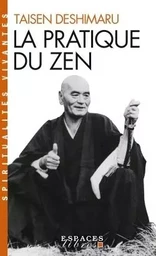 La Pratique du Zen (Espaces Libres - Spiritualités Vivantes)