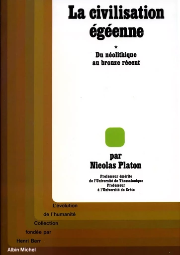 La Civilisation égéenne - tome 1 - Nicolas Platon - ALBIN MICHEL