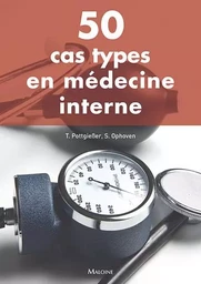 50 CAS TYPES EN MEDECINE INTERNE