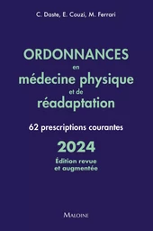 Ordonnances en médecine physique et de réadaptation 2024, édition revue et augmentée