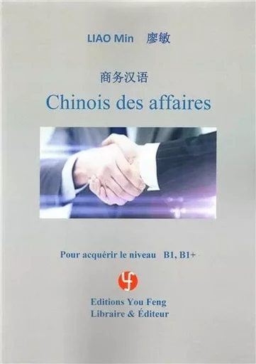 CHINOIS DES AFFAIRES -  LIAO MIN - YOU FENG