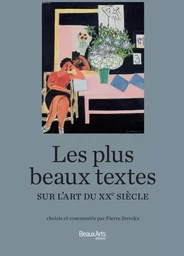 LES PLUS BEAUX TEXTES SUR L' ART DU XXE SIECLE