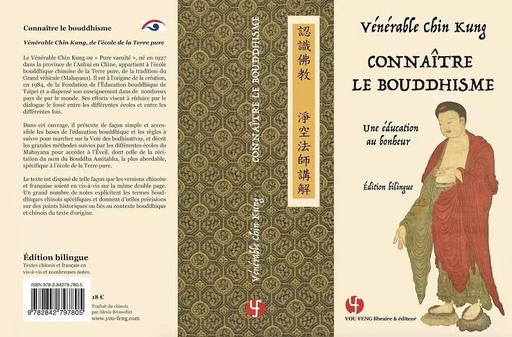 CONNAITRE LE BOUDDHISME, UNE EDUCATION AU BONHEUR -  VENERABLE CHIN KUNG - YOU FENG