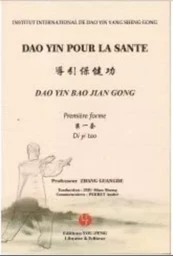 DAO YIN POUR LA SANTE : PREMIERE FORME (LIVRE ET DVD)