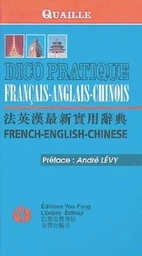 DICO PRATIQUE FRANCAIS-ANGLAIS-CHINOIS