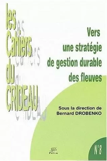 Vers une stratégie de gestion durable des fleuves - colloque international, 30 janvier 2002, Limoges -  - PU LIMOGES