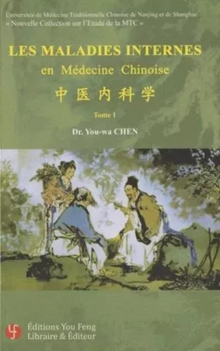 Les maladies internes en médecine chinoise -  - YOU FENG