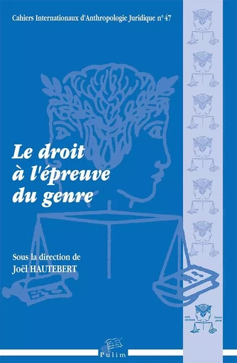 Le droit à l'épreuve du genre - actes du colloque du 7 mai 2015, [Angers] -  - PU LIMOGES