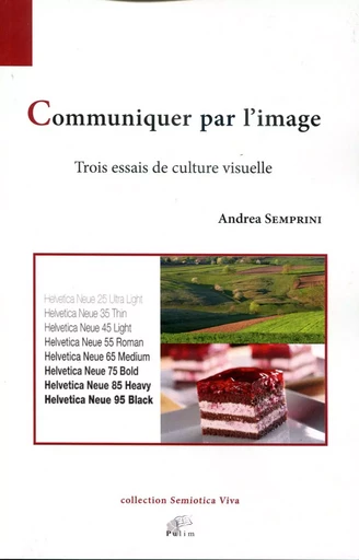 Communiquer par l'image - trois essais de culture visuelle -  - PU LIMOGES