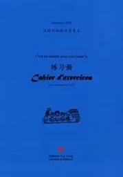 C'EST DU CHINOIS POUR TOUS ! CAHIER D'EXERCICES, TOME 1 (+MP3)