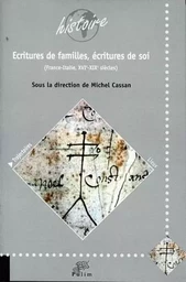 Écritures de familles, écritures de soi - France-Italie, XVIe-XIX siècles